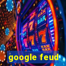 google feud